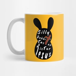 Silly Rabbit Easter is for Jesus tee, happy easter day funny gift, easter bunny Mug